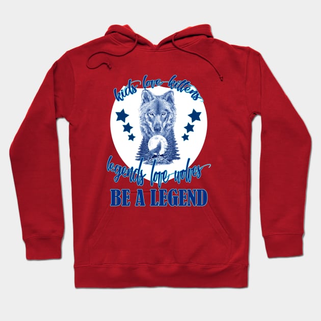 Legends Love Wolves Hoodie by JB's Design Store